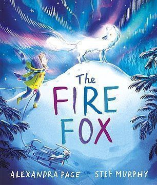 THE FIRE FOX, Alexandra Page Kuvittanut Stef Murphy (Two Hoots 12,99 £, 32 sivua)